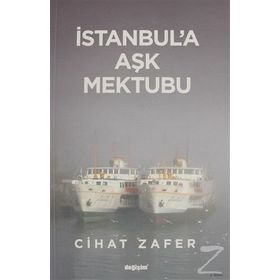 İstanbul'a Aşk Mektubu - Cihat Zafer