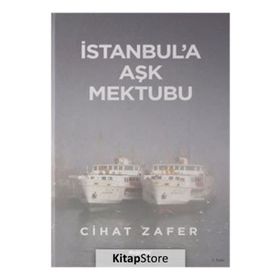İstanbul'a Aşk Mektubu - Cihat Zafer