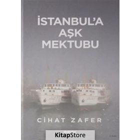 İstanbul'a Aşk Mektubu - Cihat Zafer