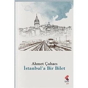 İstanbul`a Bir Bilet Ahmet Çuhacı