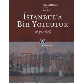 İSTANBUL'A BIR YOLCULUK 1657-1658 - CLAES RALAMB