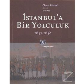 İSTANBUL'A BIR YOLCULUK 1657-1658 - CLAES RALAMB
