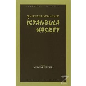 İSTANBUL`A HASRET (KOD: 81) - NECIP FAZIL KISAKÜREK