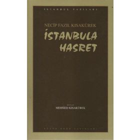 İSTANBUL`A HASRET (KOD: 81) - NECIP FAZIL KISAKÜREK