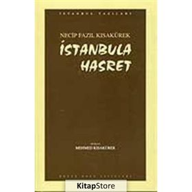 İSTANBUL`A HASRET (KOD: 81) - NECIP FAZIL KISAKÜREK