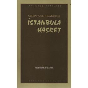 İSTANBUL`A HASRET (KOD: 81) - NECIP FAZIL KISAKÜREK