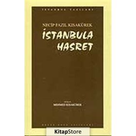 İSTANBUL`A HASRET (KOD: 81) - NECIP FAZIL KISAKÜREK