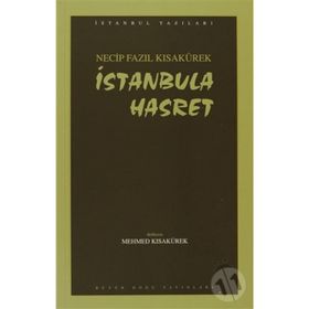 İSTANBUL`A HASRET (KOD: 81) - NECIP FAZIL KISAKÜREK