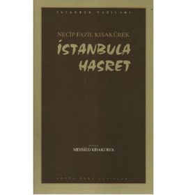 İSTANBUL`A HASRET (KOD: 81) - NECIP FAZIL KISAKÜREK