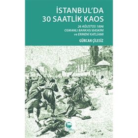 İstanbul’da 30 Saatlik Kaos - Gürcan Çilesiz