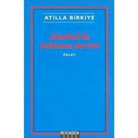 İSTANBUL'DA BEKLENEN DEVRIM - ATILLA BIRKIYE