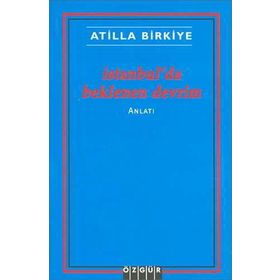 İSTANBUL'DA BEKLENEN DEVRIM - ATILLA BIRKIYE