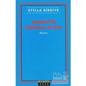 İSTANBUL'DA BEKLENEN DEVRIM - ATILLA BIRKIYE