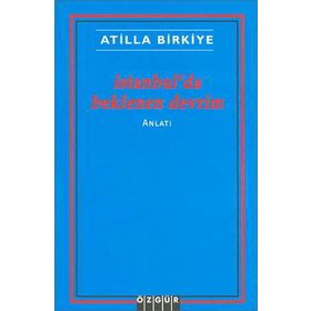 İSTANBUL'DA BEKLENEN DEVRIM - ATILLA BIRKIYE