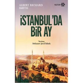 İstanbul’da Bir Ay - Albert Richard Smith