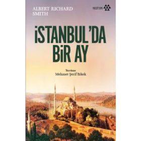 İstanbul’da Bir Ay - Albert Richard Smith