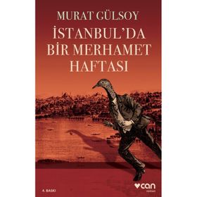 İstanbul’da Bir Merhamet Haftası - Murat Gülsoy