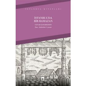 İSTANBUL'DA BIR RAMAZAN - CENAB ŞAHABETTİN