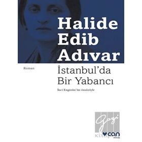 İstanbul'da Bir Yabancı - Halide Edib Adıvar