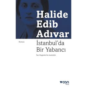İstanbul'da Bir Yabancı - Halide Edib Adıvar