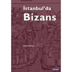 İstanbul'da Bizans - Özkan Eroğlu
