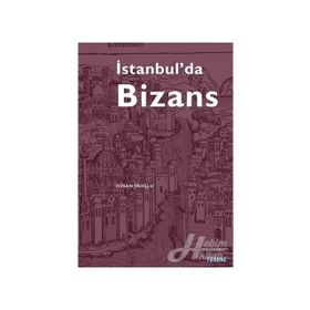 İstanbul'da Bizans - Özkan Eroğlu