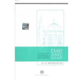 İstanbul’da Buharalı Bir Derviş Emir Ahmed Buhari - Abdurrezzak Tek