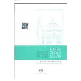 İstanbul’da Buharalı Bir Derviş Emir Ahmed Buhari - Abdurrezzak Tek