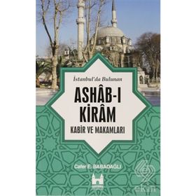 İSTANBUL'DA BULUNAN ASHAB-I KIRAM KABIR VE MAKAMLARI - CAFER E. BABADAĞLI