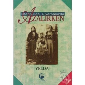 İSTANBUL'DA, DİYARBAKIR'DA AZALIRKEN - YELDA