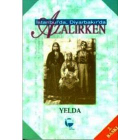 İSTANBUL'DA, DİYARBAKIR'DA AZALIRKEN - YELDA