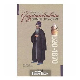 İstanbul’da Gayrimüslimlerin Gündelik Yaşamı 1520-1670 - Rahmi Tekin