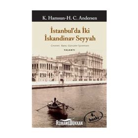 İSTANBUL´DA İKİ İSKANDİNAV SEYYAH - KNUT HAMSUN; HANS CHRISTIAN ANDERSEN