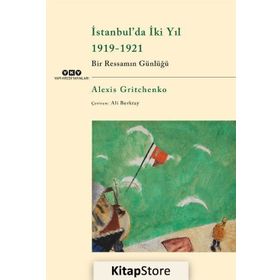 İstanbul'da İki Yıl 1919-1921 - Alexis Gritchenko