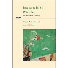 İstanbul'da İki Yıl 1919-1921 - Alexis Gritchenko