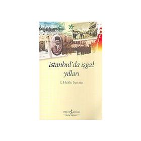 İSTANBUL'DA İŞGAL YILLARI - İSMAİL HAKKI SUNATA