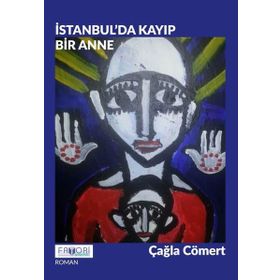 İstanbul’da Kayıp Bir Anne - Çağla Cömert - Favori Yayınları