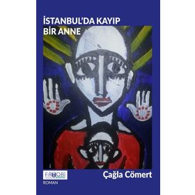İstanbul’da Kayıp Bir Anne - Çağla Cömert - Favori Yayınları