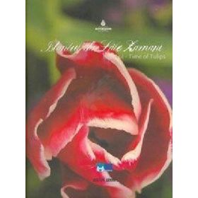 İSTANBUL'DA LALE ZAMANI İSTANBUL - TIME OF THE TULIPS - KOLEKTIF