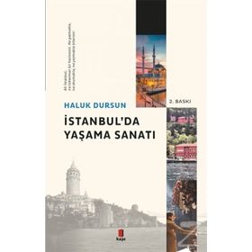 İSTANBUL'DA YAŞAMA SANATI - HALUK DURSUN