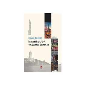 İSTANBUL'DA YAŞAMA SANATI - HALUK DURSUN