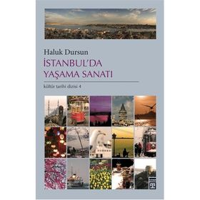İSTANBUL'DA YAŞAMA SANATI - HALUK DURSUN