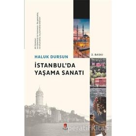 İSTANBUL'DA YAŞAMA SANATI - HALUK DURSUN