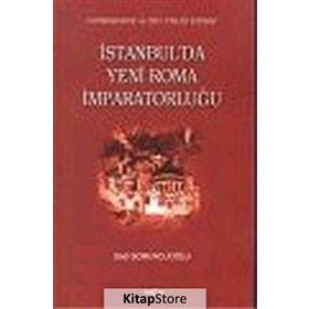 İSTANBUL´DA YENI ROMA İMPARATORLUĞU - SADI SOMUNCUOĞLU