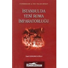 İSTANBUL´DA YENI ROMA İMPARATORLUĞU - SADI SOMUNCUOĞLU