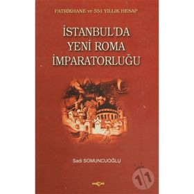 İSTANBUL´DA YENI ROMA İMPARATORLUĞU - SADI SOMUNCUOĞLU