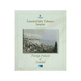 İSTANBUL'DAKİ YABANCI SARAYLAR FOREIGN PALACES IN ISTANBUL - TUNA KÖPRÜLÜ