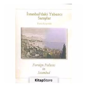 İSTANBUL`DAKİ YABANCI SARAYLAR - TUNA KÖPRÜLÜ