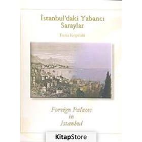 İSTANBUL`DAKİ YABANCI SARAYLAR - TUNA KÖPRÜLÜ