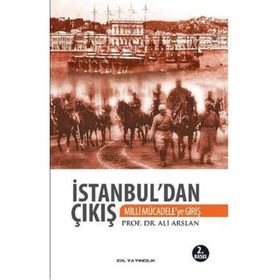 İstanbul'dan Çıkış Milli Mücadele'ye Giriş - Ali Aslan